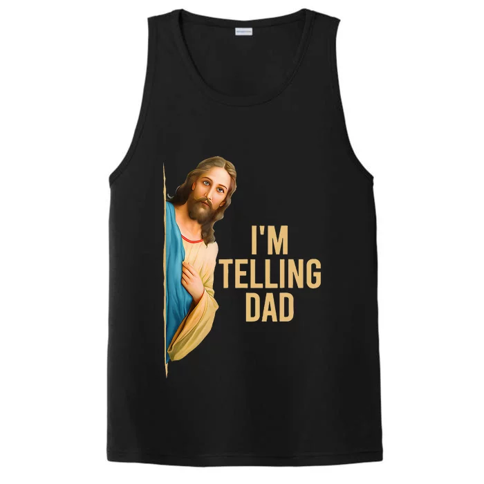 IM Telling Dad Funny Religious Christian Jesus Meme Performance Tank