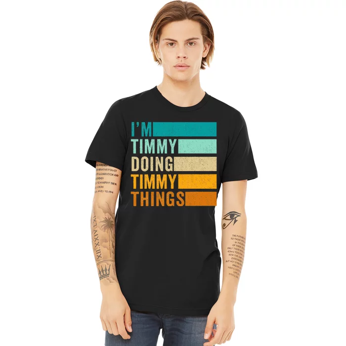 Im Timmy Doing Timmy Things Premium T-Shirt