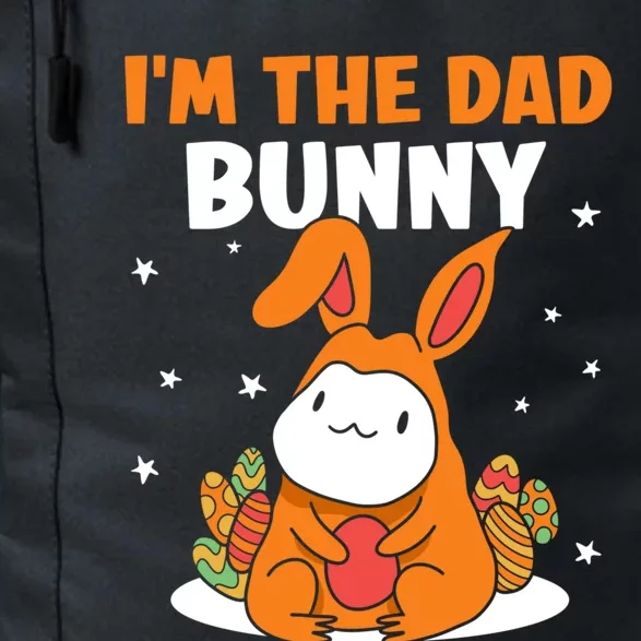 I'm The Dad Bunny Sayings Happy Easter Egg Father Daddy Papa Gift Daily Commute Backpack