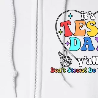 ItS Test Day YAll Funny Testing Day Full Zip Hoodie