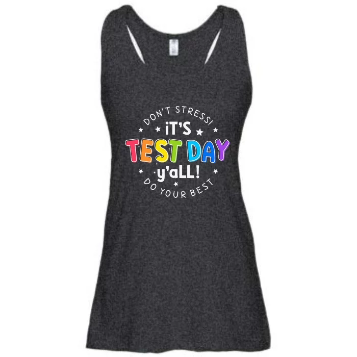 Its Test Day YAll DonT Stress Do Your Best Testing Teacher Ladies Essential Flowy Tank