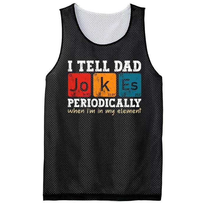 I Tell Dad Jokes Periodically But Only When Im My Element Mesh Reversible Basketball Jersey Tank