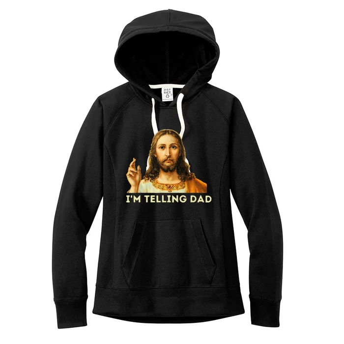 IM Telling Dad Religious Christian Jesus Meme Women's Fleece Hoodie