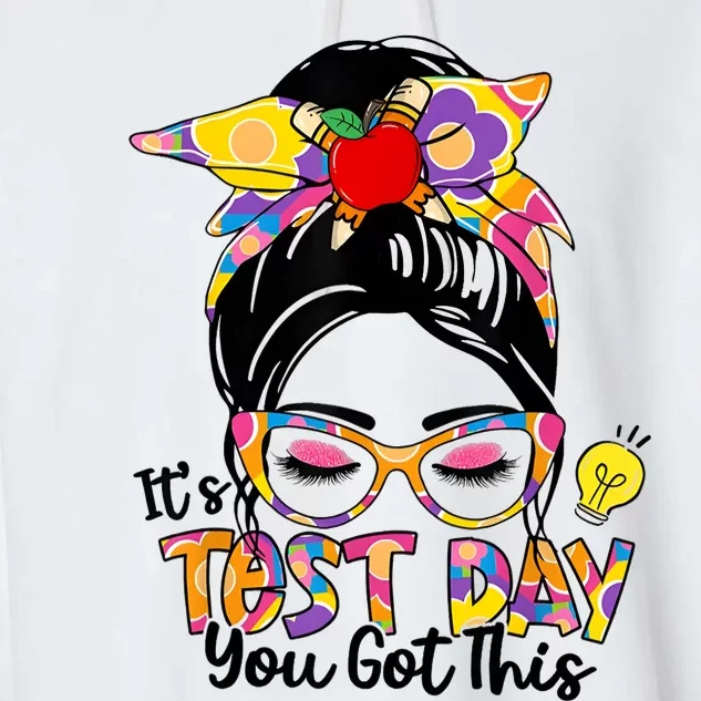 ItS Test Day You Got This Messy Bun Teacher Testing Exam Garment-Dyed Fleece Hoodie