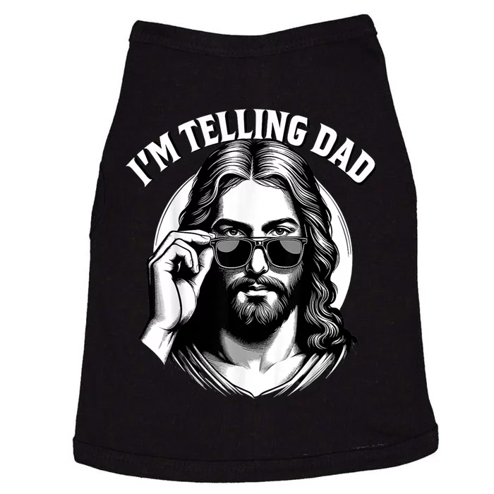 IM Telling Dad Funny Religious Christian Jesus Meme Doggie Tank