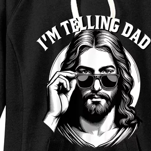 IM Telling Dad Funny Religious Christian Jesus Meme Women's Fleece Hoodie