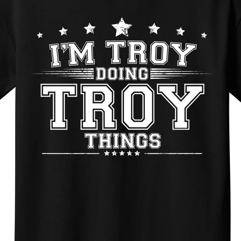 Im Troy Doing Troy Things Kids T-Shirt