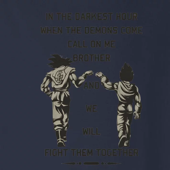 In The Darkest Hour When The Demons Come Call On Me Brother And We Will Fight Th Toddler Long Sleeve Shirt