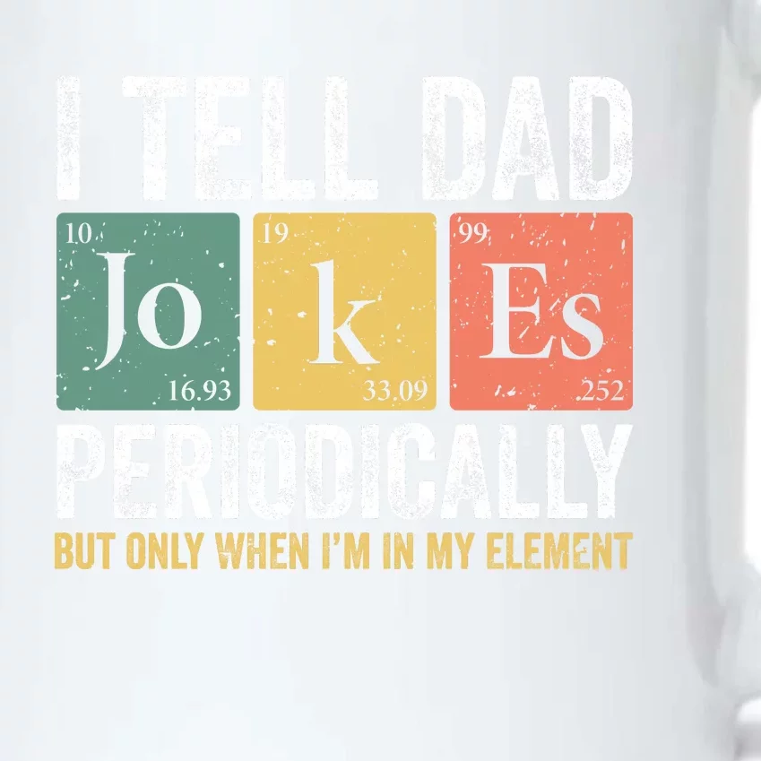 I Tell Dad Jokes Periodically FatherS Day Humor Black Color Changing Mug