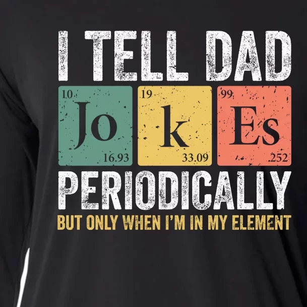 I Tell Dad Jokes Periodically FatherS Day Humor Cooling Performance Long Sleeve Crew