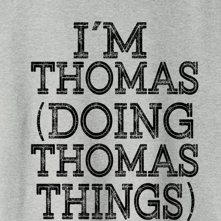 I'm Thomas Doing Thomas Things Family Reunion First Name Gift Women's Crop Top Tee