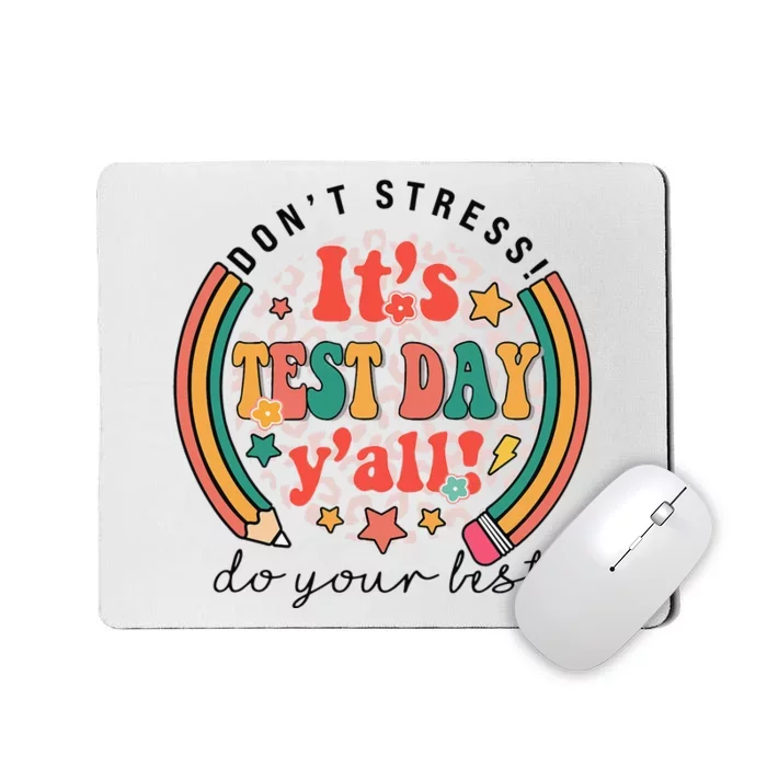 It's Test Day Y'all Funny Testing Day For Teacher Student Mousepad