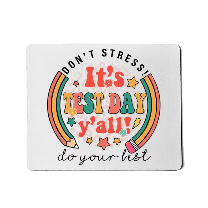 It's Test Day Y'all Funny Testing Day For Teacher Student Mousepad