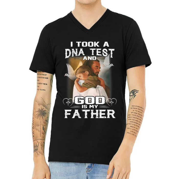 I Took Dna Test And God Is My Father V-Neck T-Shirt