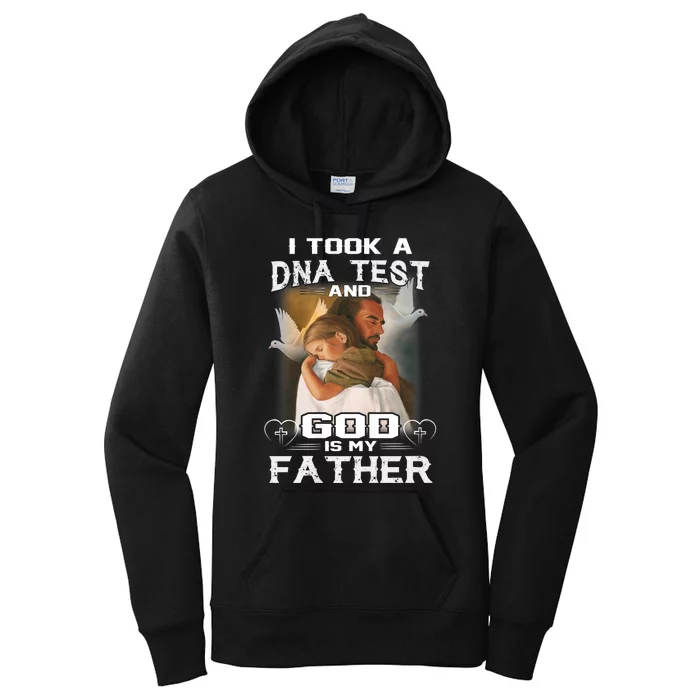 I Took Dna Test And God Is My Father Women's Pullover Hoodie