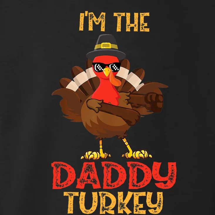 I'm The Daddy Turkey Cool Happy Thanksgiving Thankful Funny Toddler Hoodie