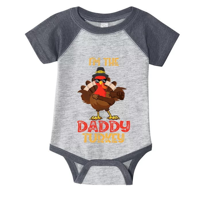 I'm The Daddy Turkey Cool Happy Thanksgiving Thankful Funny Infant Baby Jersey Bodysuit