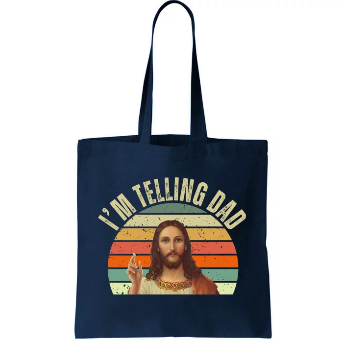 Im Telling Dad Funny Religious Christian Jesus Tote Bag