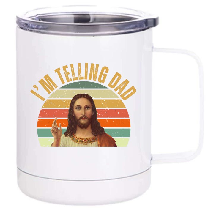 Im Telling Dad Funny Religious Christian Jesus Front & Back 12oz Stainless Steel Tumbler Cup