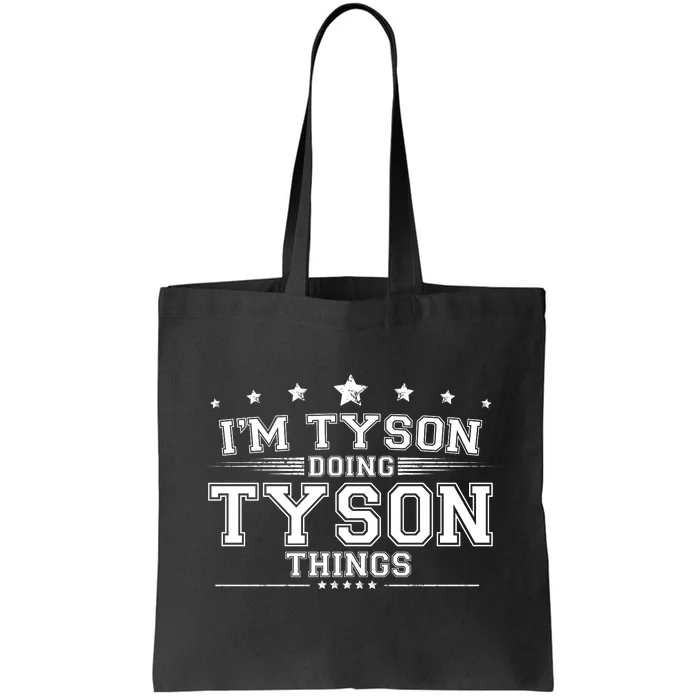 Im Tyson Doing Tyson Things Tote Bag