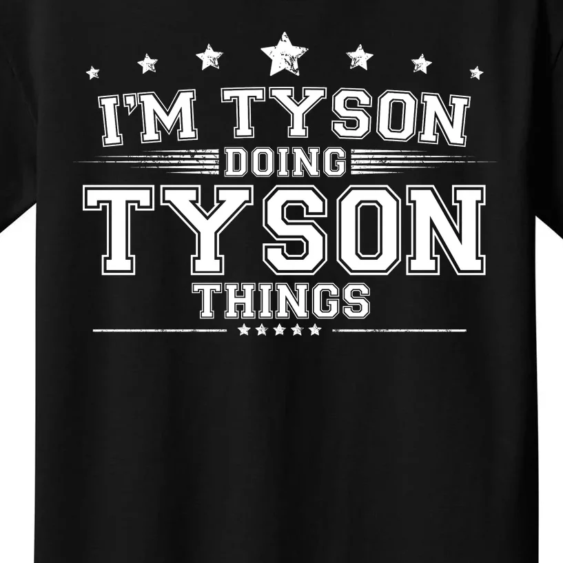 Im Tyson Doing Tyson Things Kids T-Shirt