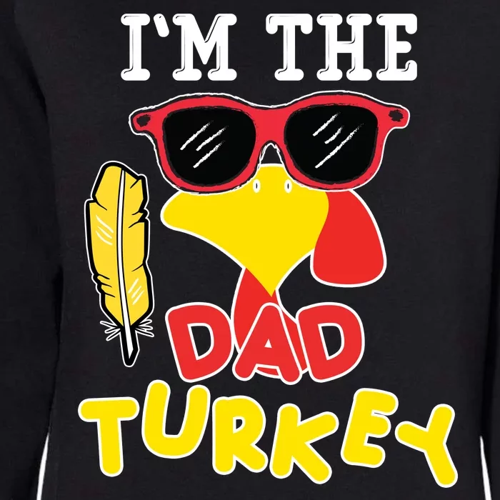 Im The Dad Turkey Funny Thanksgiving Womens California Wash Sweatshirt