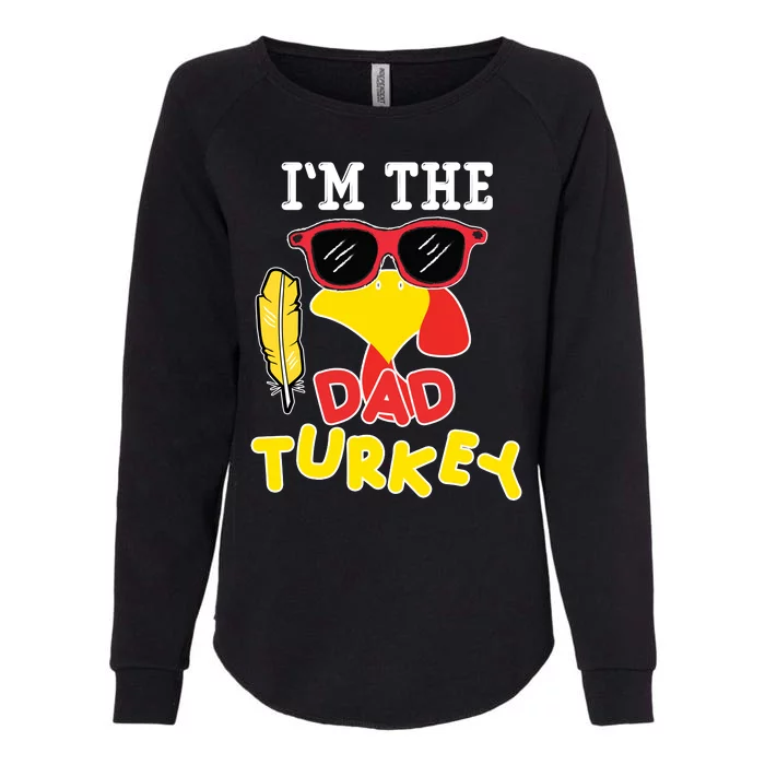 Im The Dad Turkey Funny Thanksgiving Womens California Wash Sweatshirt