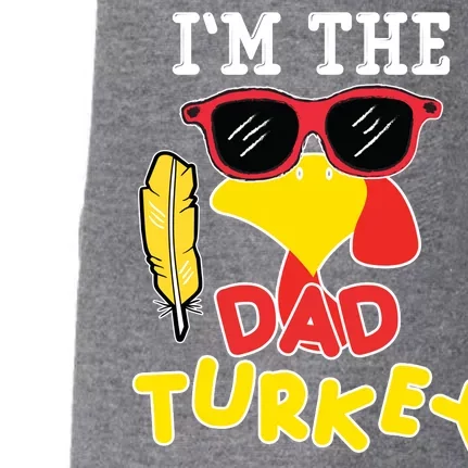 Im The Dad Turkey Funny Thanksgiving Doggie 3-End Fleece Hoodie