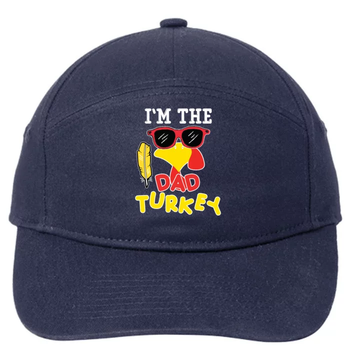 Im The Dad Turkey Funny Thanksgiving 7-Panel Snapback Hat