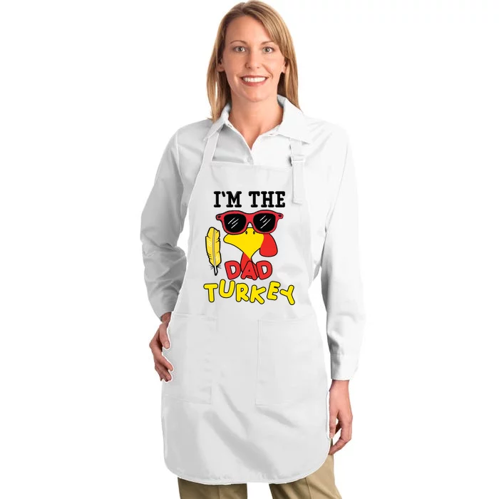 Im The Dad Turkey Funny Thanksgiving Full-Length Apron With Pocket