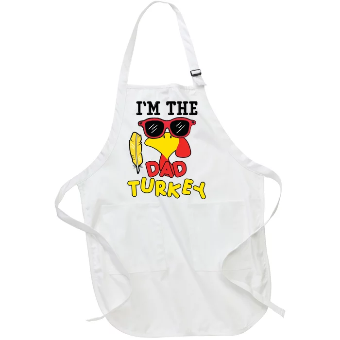 Im The Dad Turkey Funny Thanksgiving Full-Length Apron With Pocket