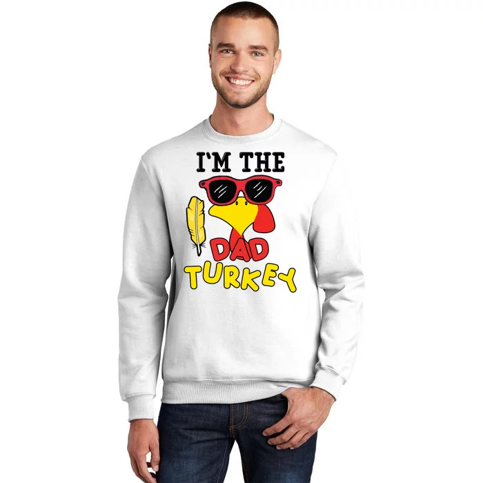 Im The Dad Turkey Funny Thanksgiving Sweatshirt