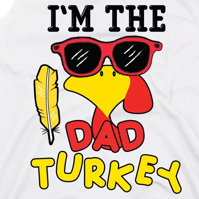 Im The Dad Turkey Funny Thanksgiving Tank Top