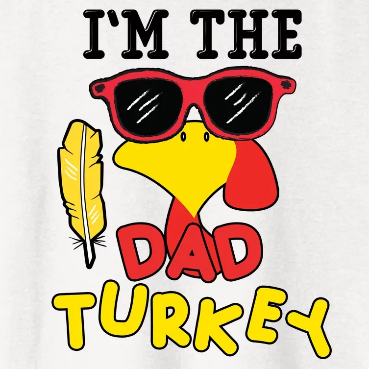 Im The Dad Turkey Funny Thanksgiving Women's Crop Top Tee