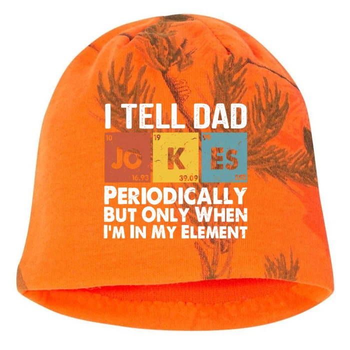 I Tell Dad Jokes Periodically But Only When Im My Element Kati - Camo Knit Beanie