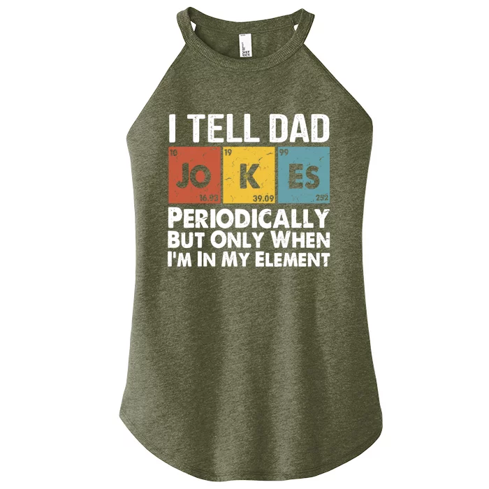 I Tell Dad Jokes Periodically But Only When Im My Element Women’s Perfect Tri Rocker Tank