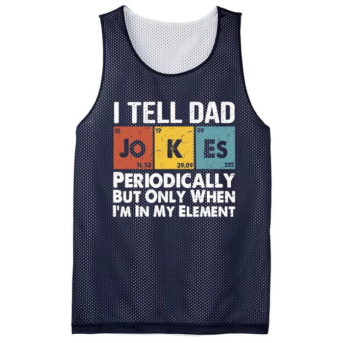 I Tell Dad Jokes Periodically But Only When Im My Element Mesh Reversible Basketball Jersey Tank