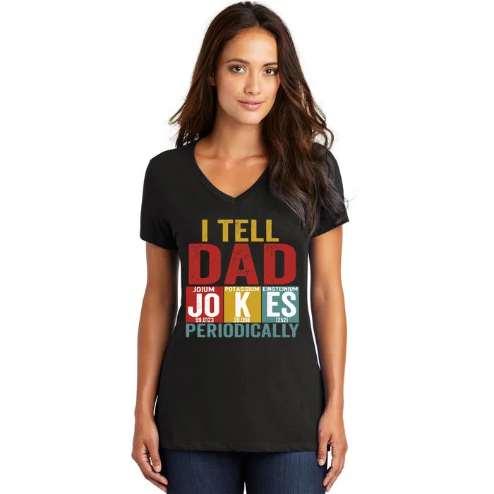 I Tell Dad Jokes Periodically Science Vintage Father's Day Women's V-Neck T-Shirt