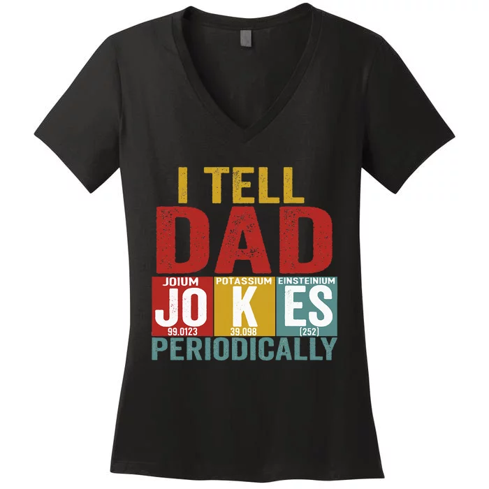 I Tell Dad Jokes Periodically Science Vintage Father's Day Women's V-Neck T-Shirt