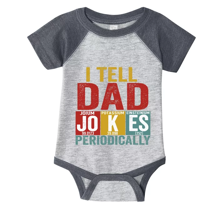 I Tell Dad Jokes Periodically Science Vintage Father's Day Infant Baby Jersey Bodysuit