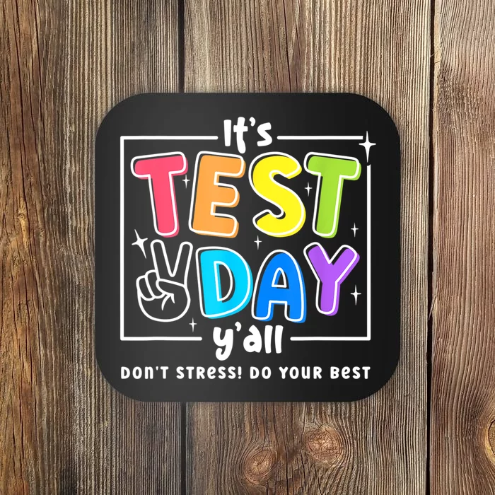 It's Test Day Yall Funny School Testing Exam Motivation Coaster