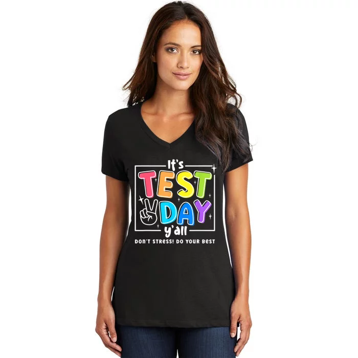 It's Test Day Yall Funny School Testing Exam Motivation Women's V-Neck T-Shirt