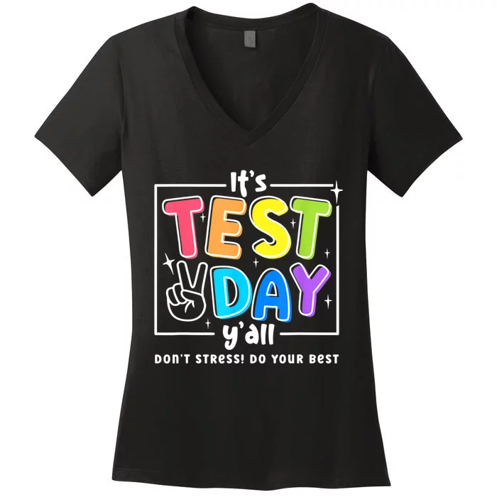 It's Test Day Yall Funny School Testing Exam Motivation Women's V-Neck T-Shirt