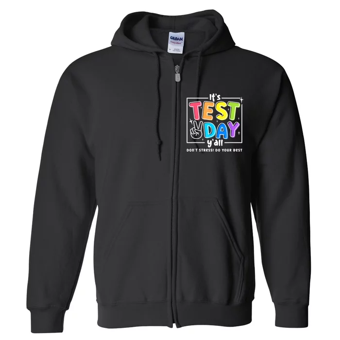 It's Test Day Yall Funny School Testing Exam Motivation Full Zip Hoodie