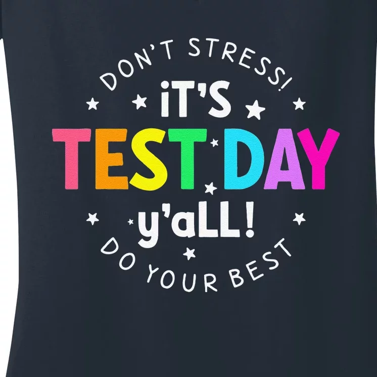 It's Test Day Y'all Funny Testing Day For Teacher Student Women's V-Neck T-Shirt