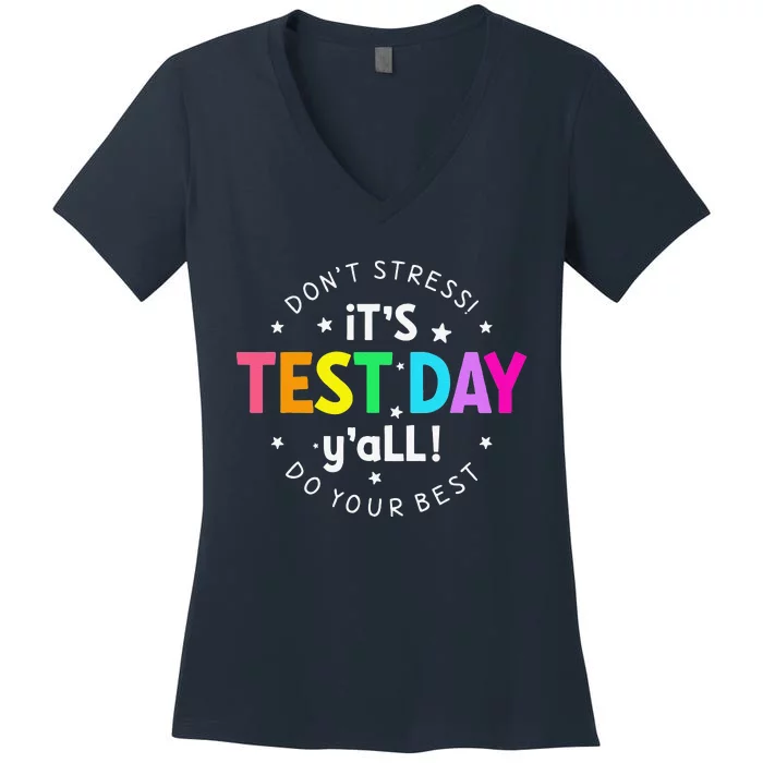 It's Test Day Y'all Funny Testing Day For Teacher Student Women's V-Neck T-Shirt