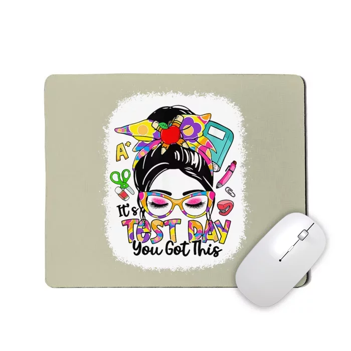 It's Test Day You Got This Messy Bun Teacher Testing Exam Mousepad