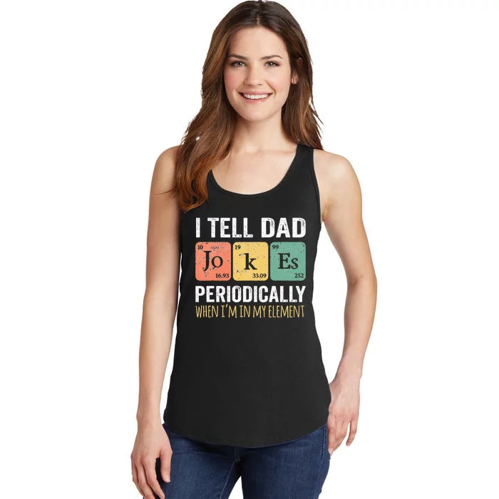 I Tell Dad Jokes Periodically But Only When Im My Element Ladies Essential Tank