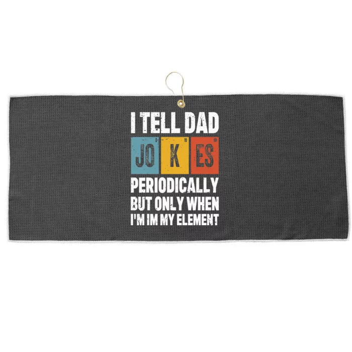 I Tell Dad Jokes Periodically Element Vintage FatherS Day Large Microfiber Waffle Golf Towel