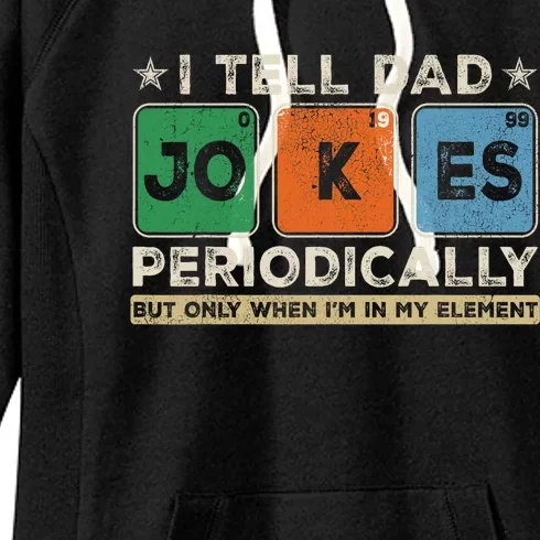 I Tell Dad Jokes Periodically Funny FatherS Day Dad Joke Women's Fleece Hoodie